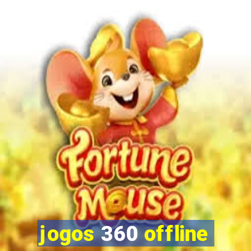 jogos 360 offline